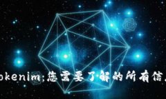 Tokenim：您需要了解的所有