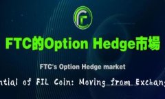 Exploring the Potential of FIL 